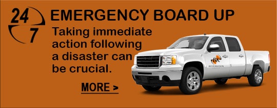 EMERGENCY BOARD-UP Taking immediate action following a disaster can be crucial